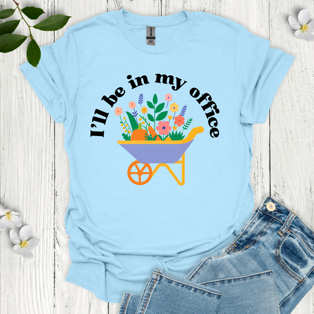 I'll Be in My Office T-Shirt