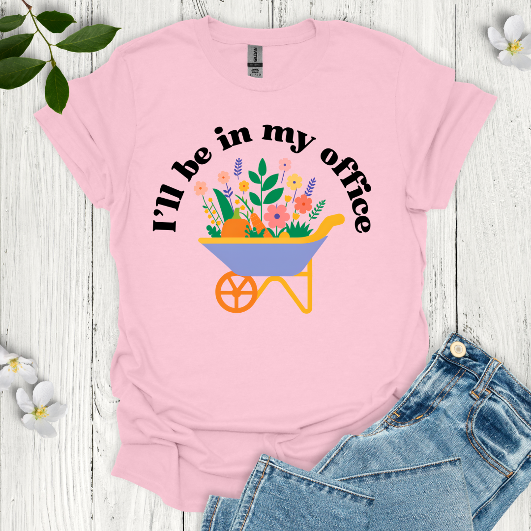 I'll Be in My Office T-Shirt