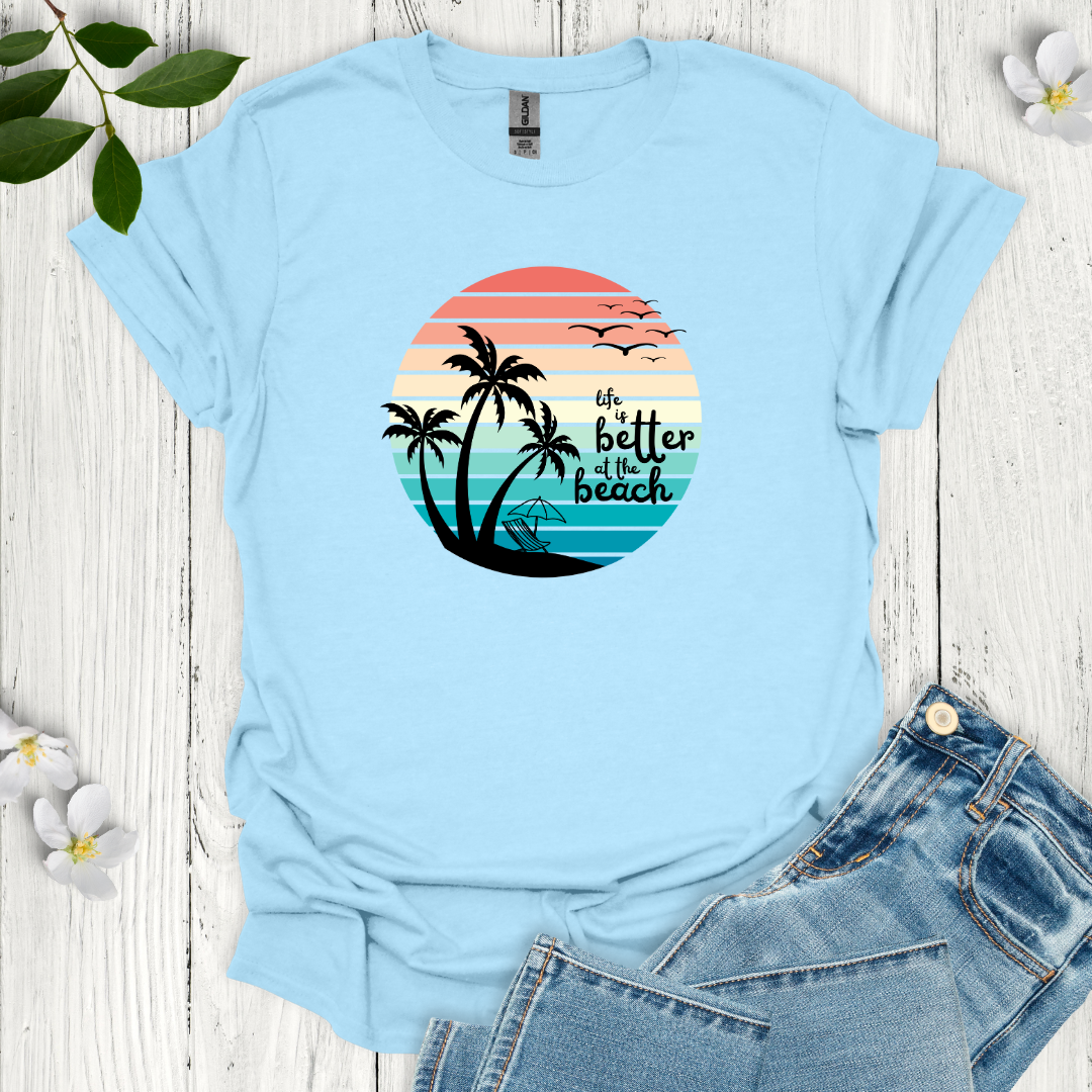 Better at the Beach T-Shirt