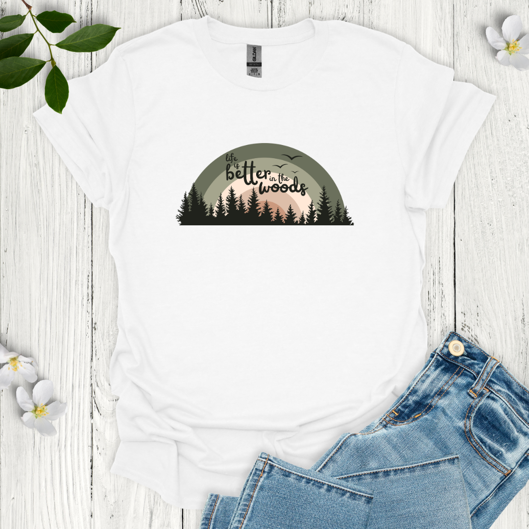 Better in the Woods T-Shirt