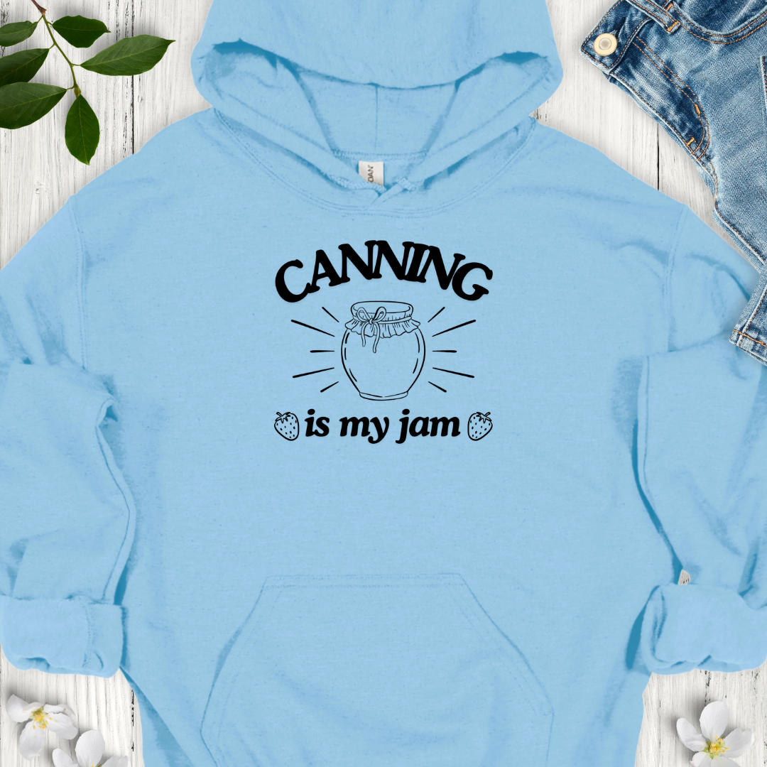 Canning is my Jam Hoodie