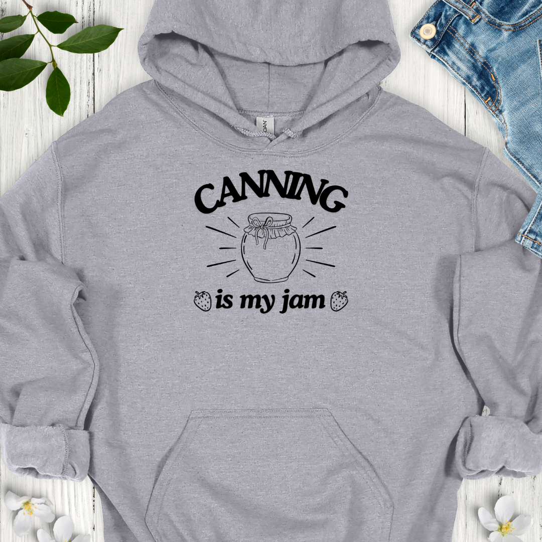 Canning is my Jam Hoodie