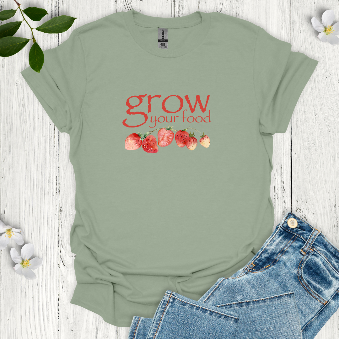 Grow Your Food T-Shirt