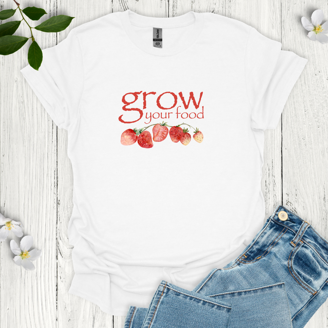 Grow Your Food T-Shirt