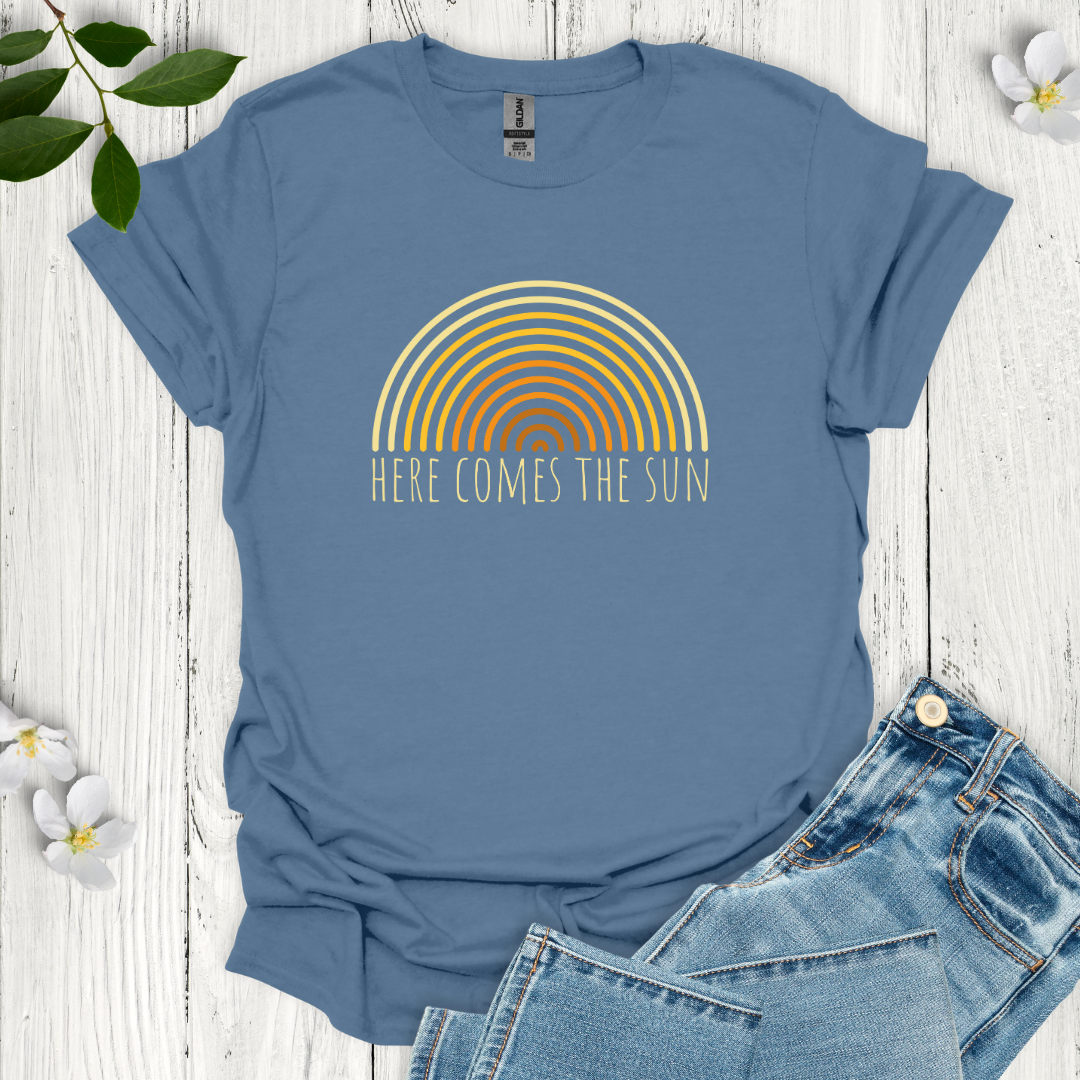 Here Comes the Sun T-Shirt