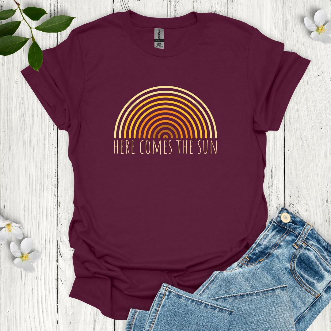 Here Comes the Sun T-Shirt