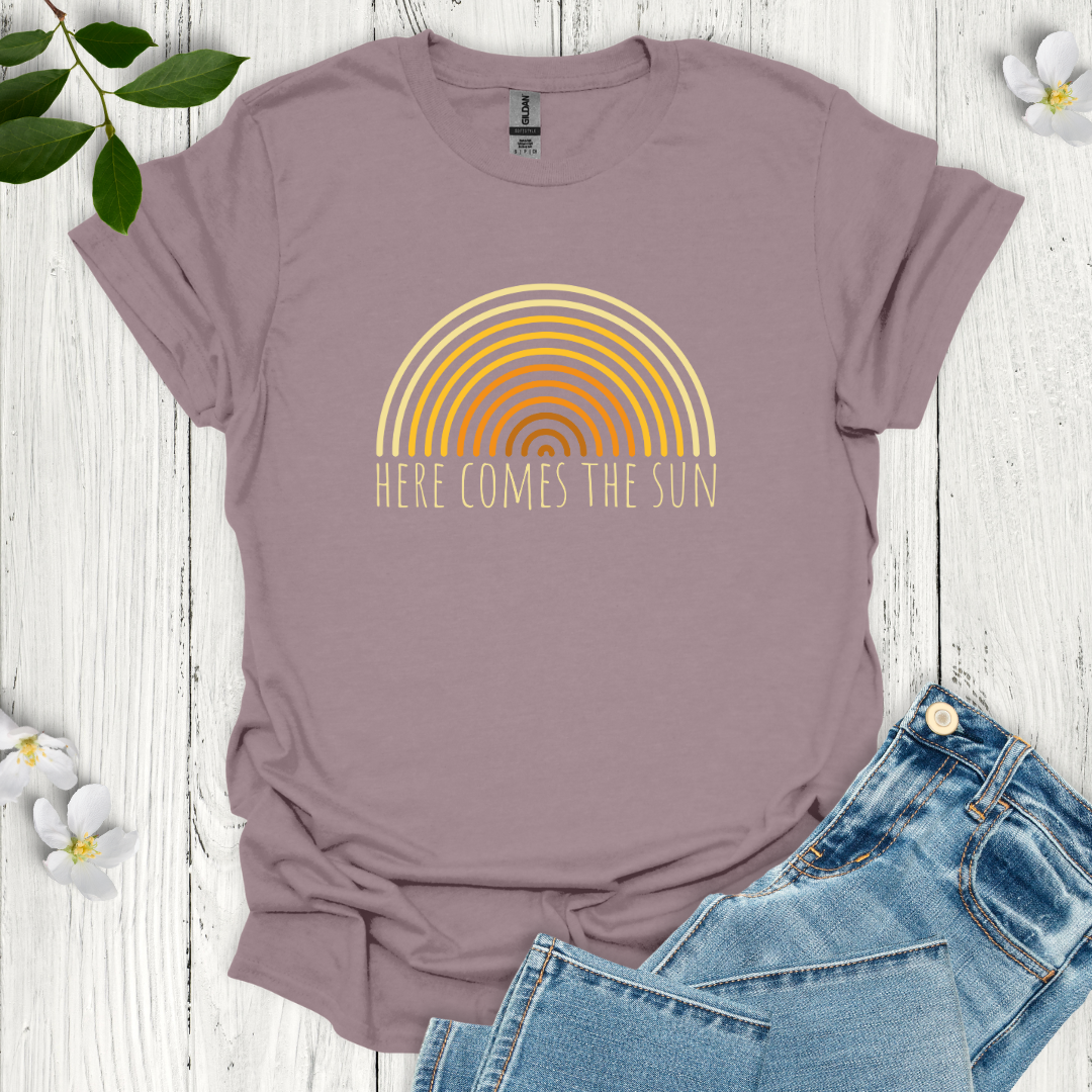 Here Comes the Sun T-Shirt