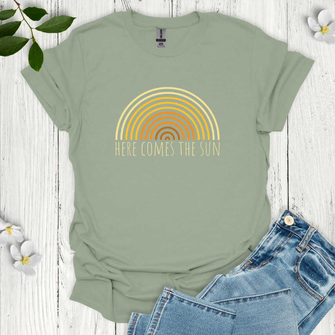 Here Comes the Sun T-Shirt