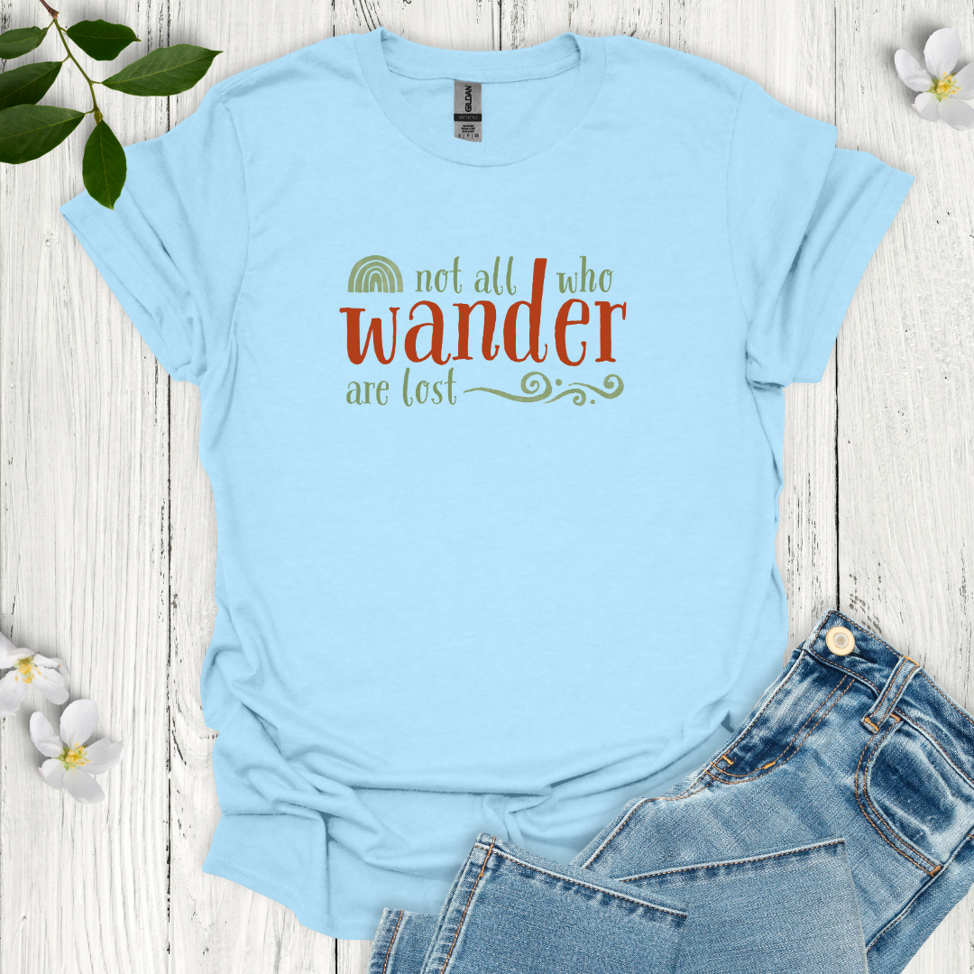 Not All Who Wander T-Shirt