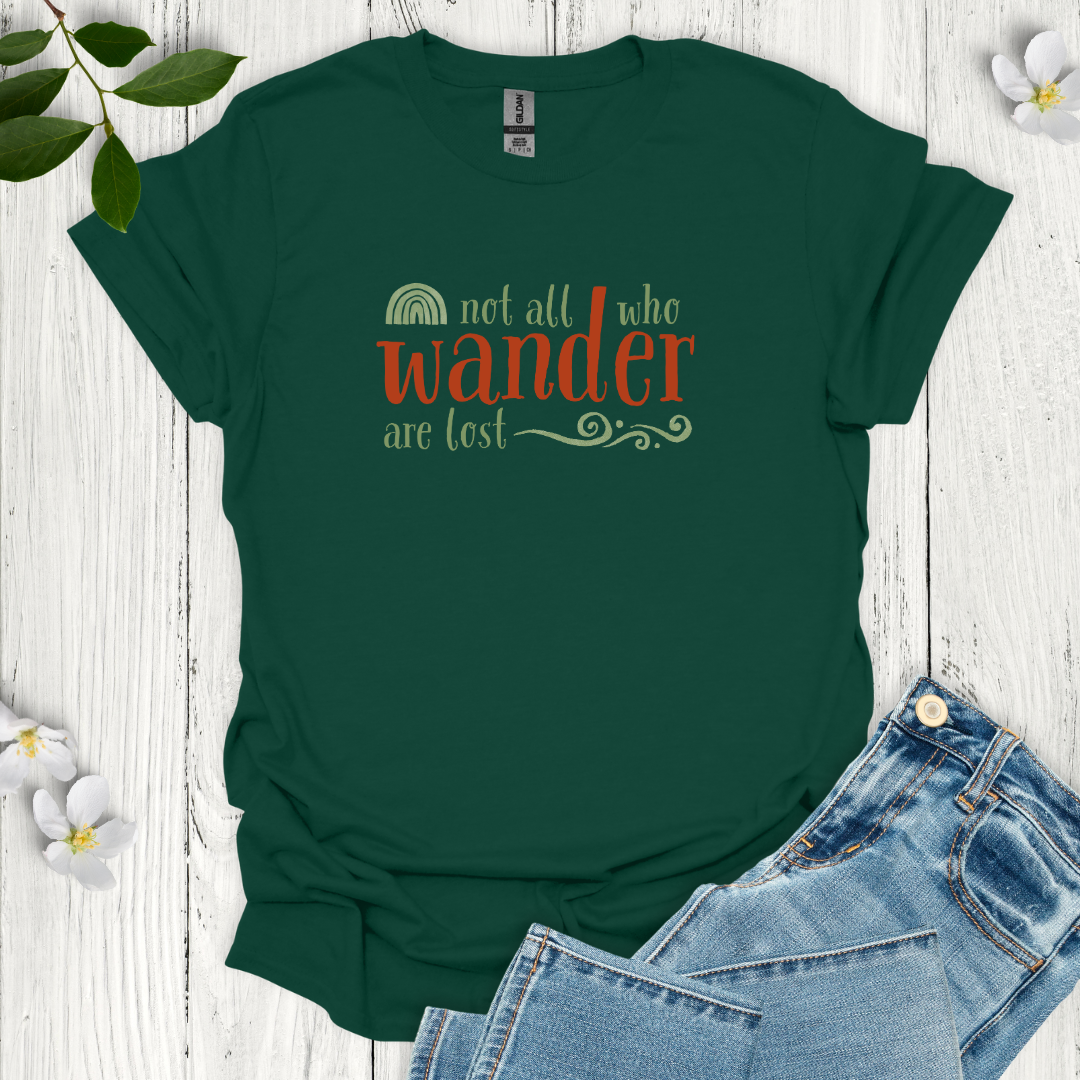 Not All Who Wander T-Shirt