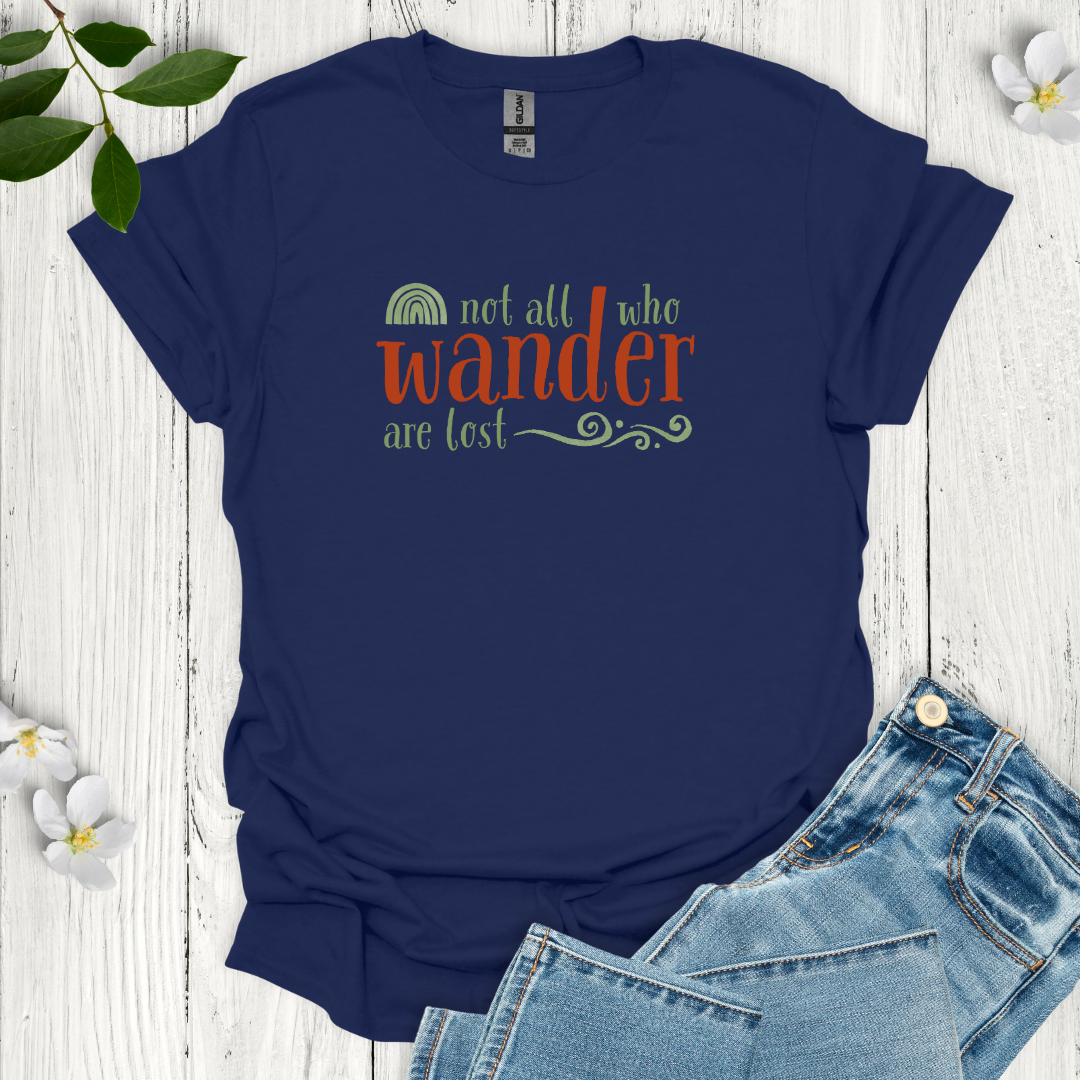 Not All Who Wander T-Shirt