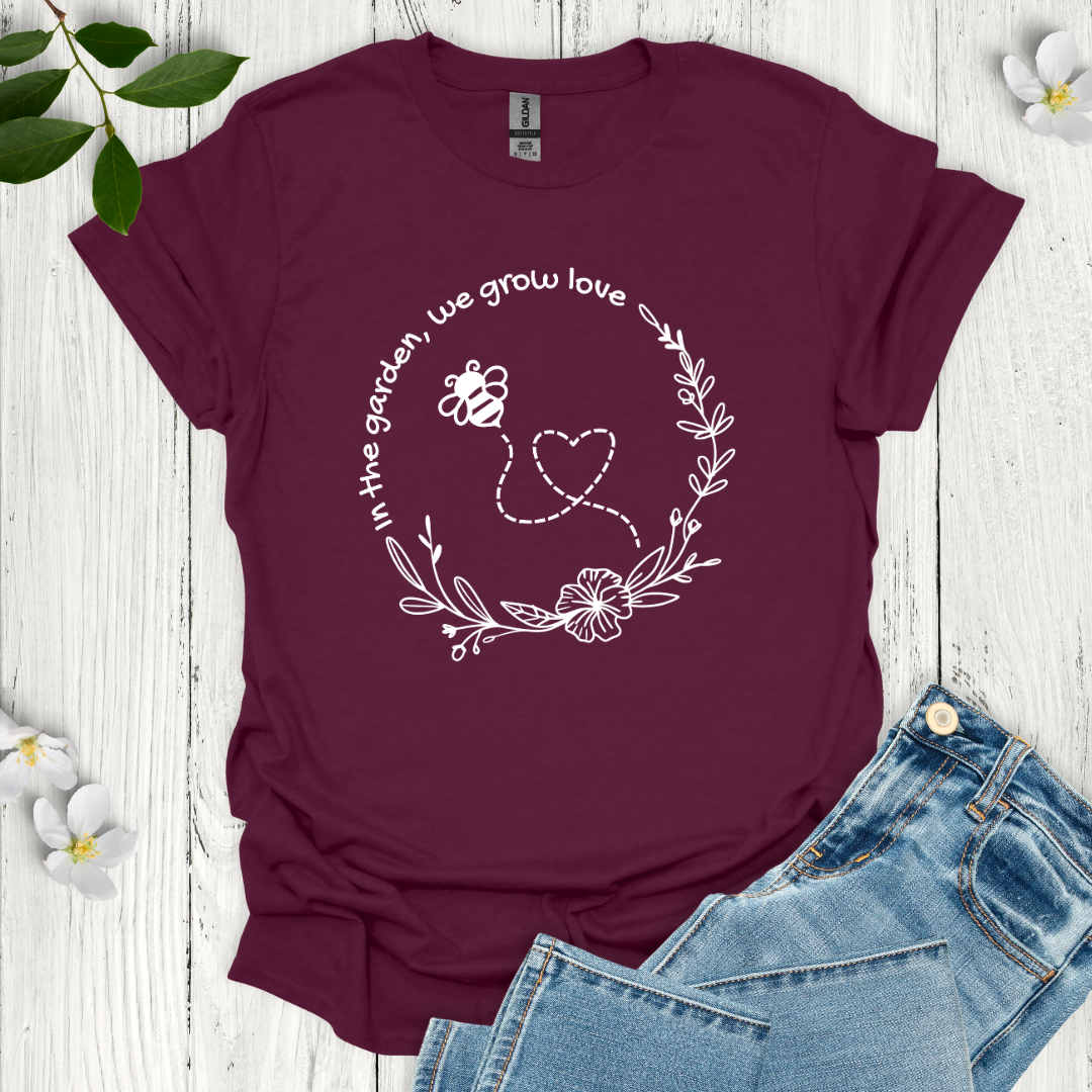 We Grow Love T-Shirt