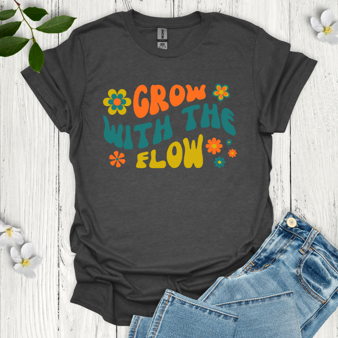 Grow with the Flow T-Shirt