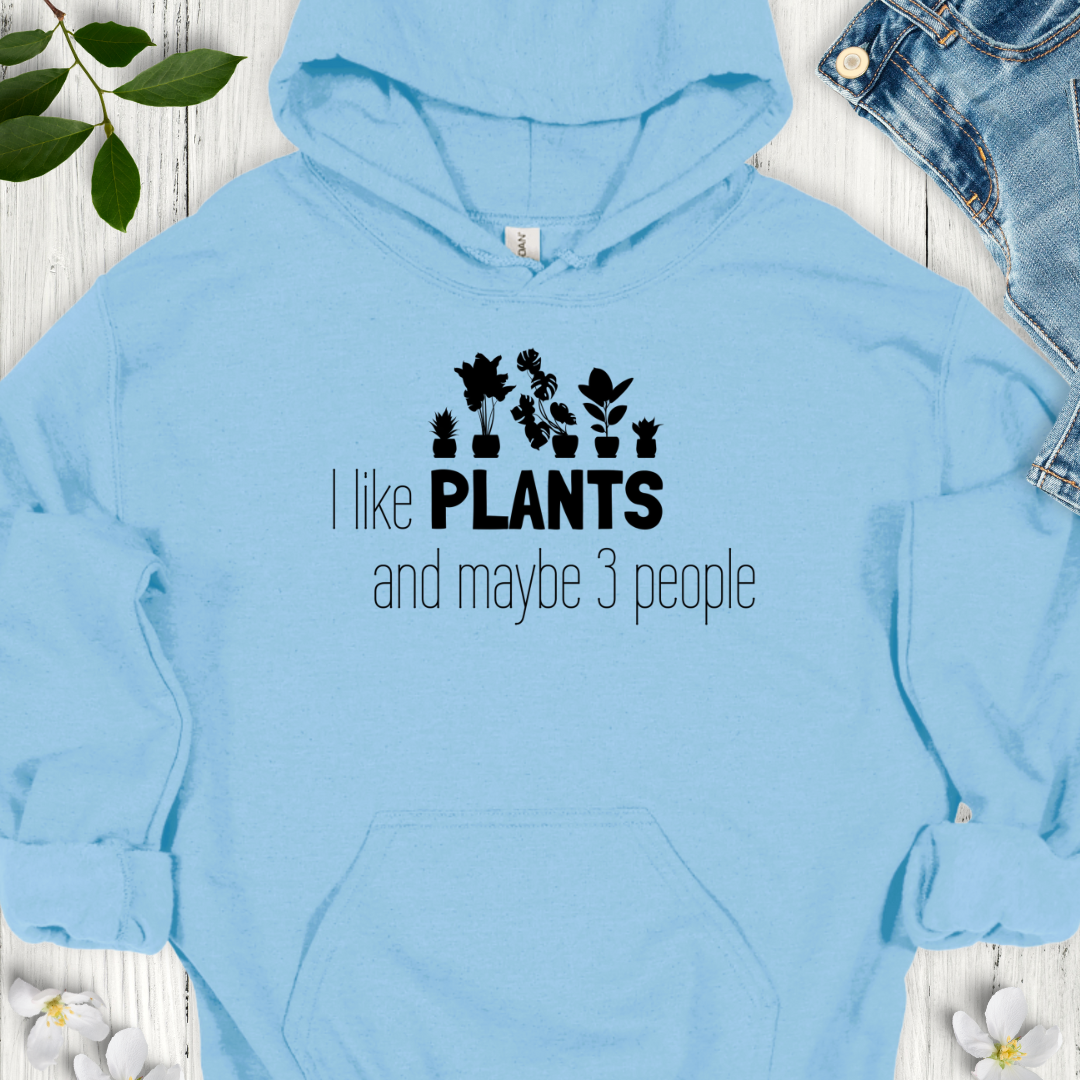 I Like Plants Hoodie