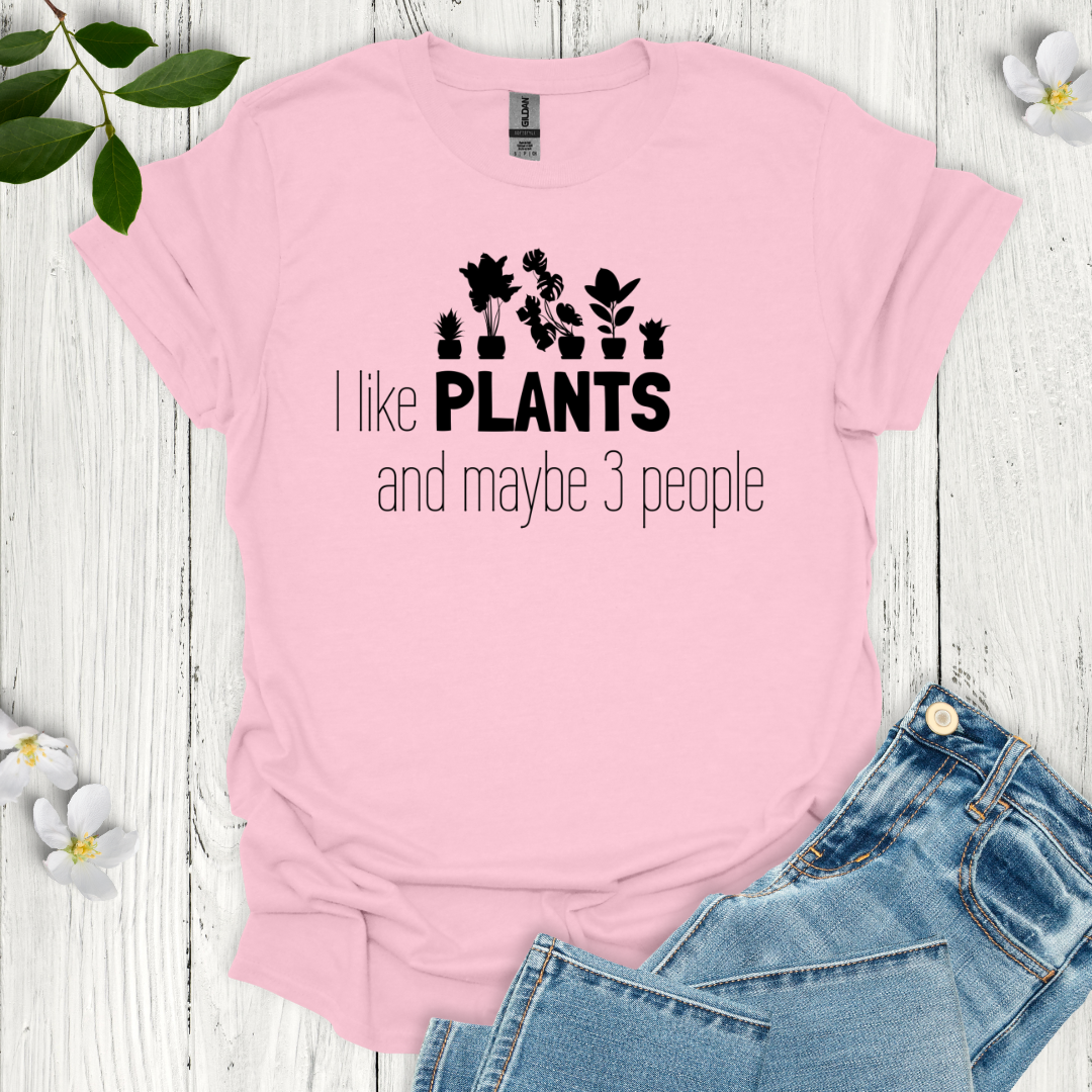 I Like Plants T-Shirt