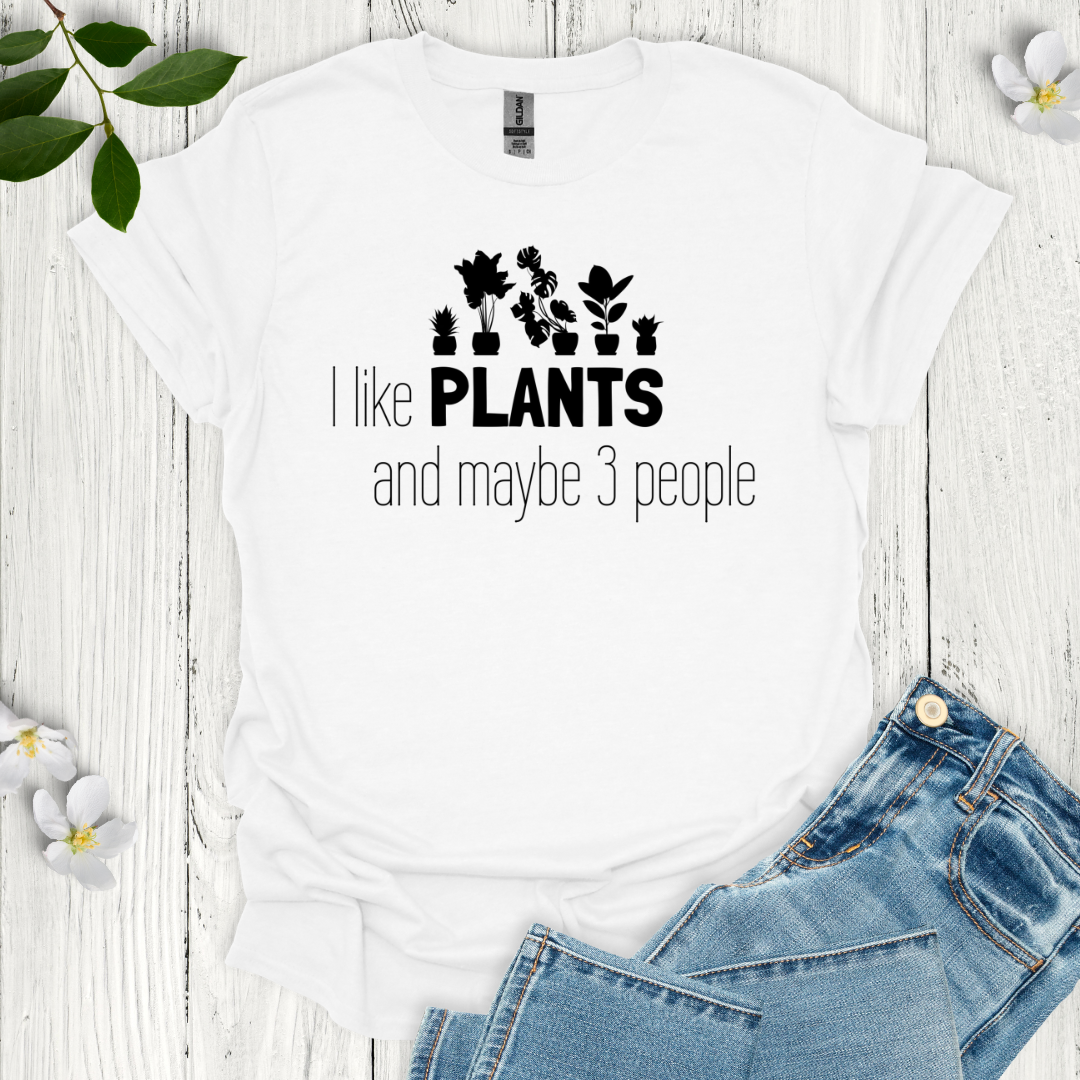 I Like Plants T-Shirt