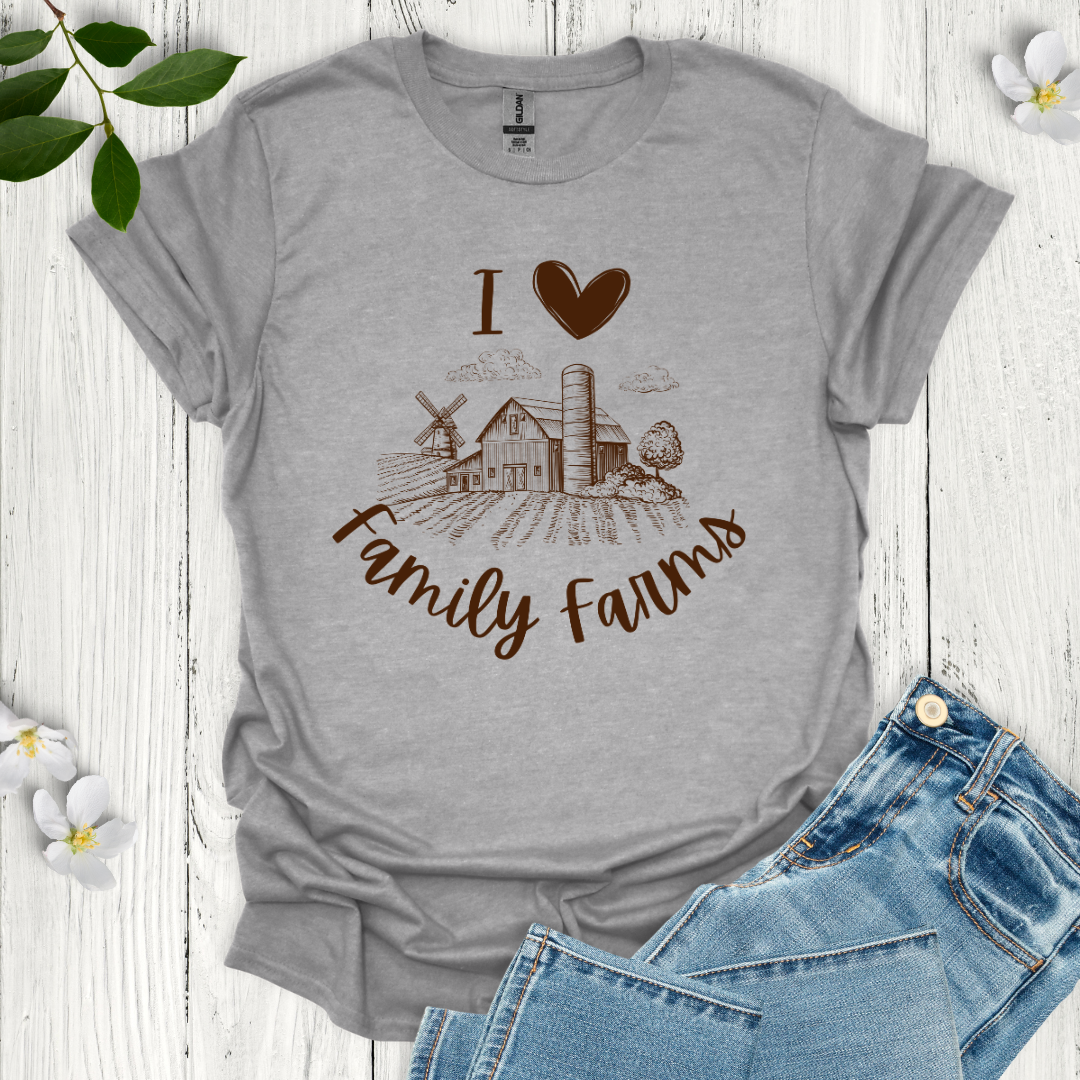 I Love Family Farms T-Shirt