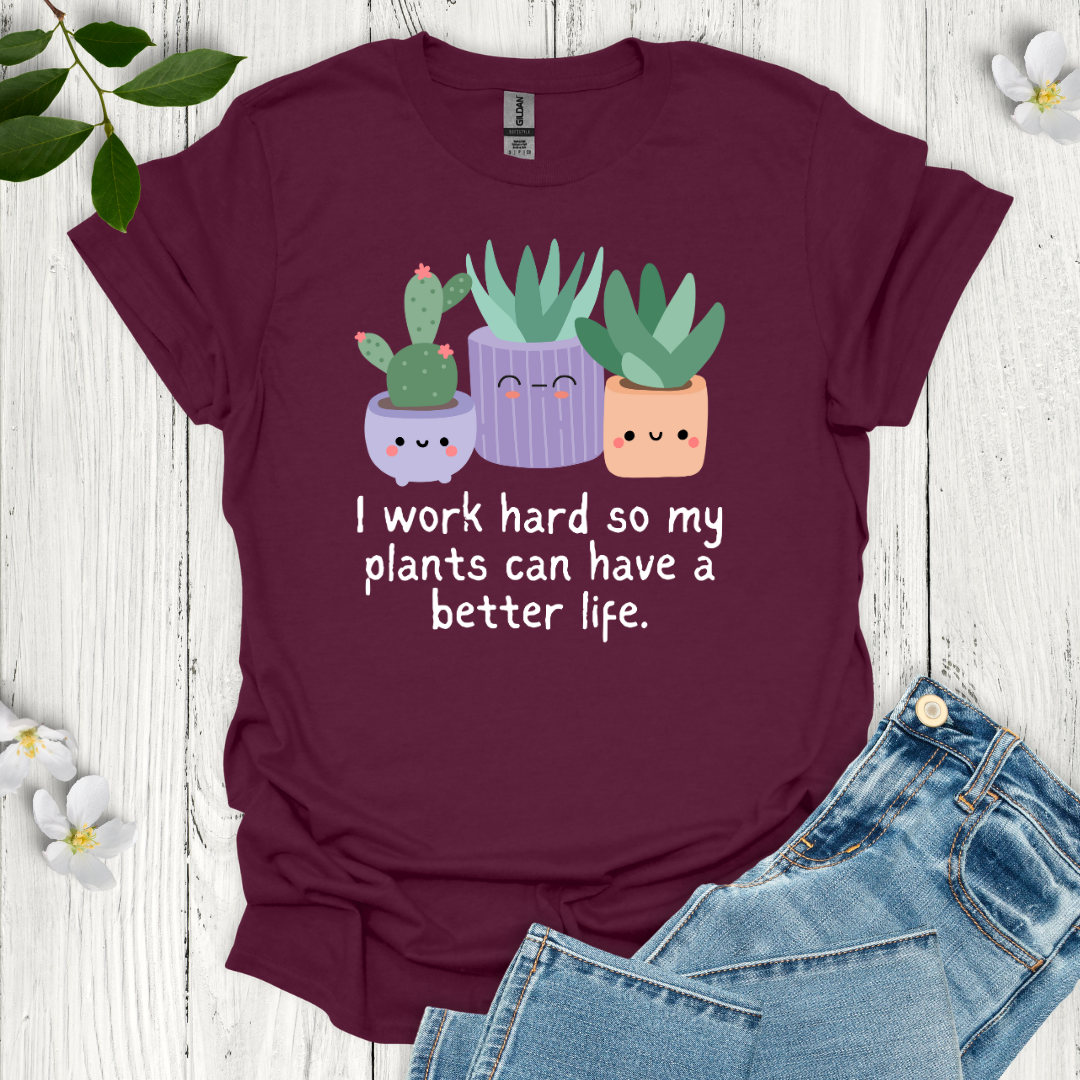 I Work Hard T-Shirt