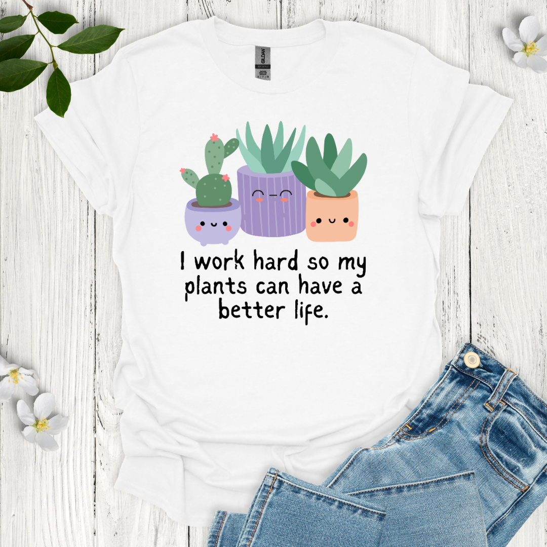 I Work Hard T-Shirt