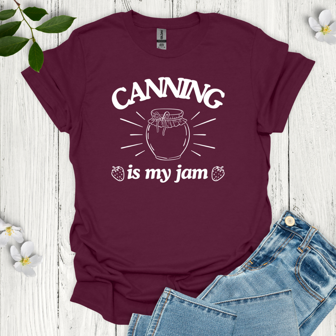 Canning is my Jam T-Shirt