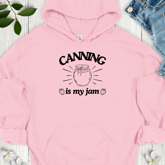 Canning is my Jam Hoodie