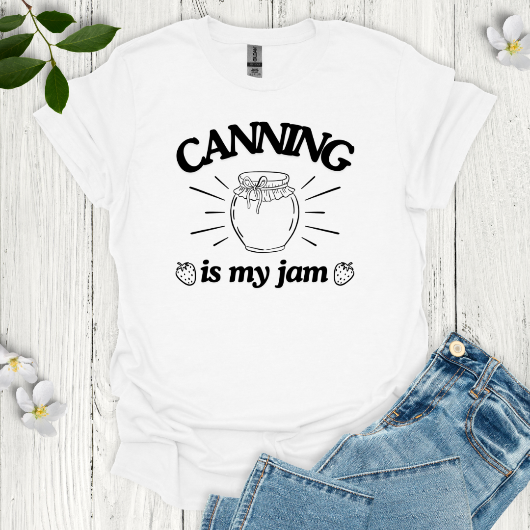 Canning is my Jam T-Shirt