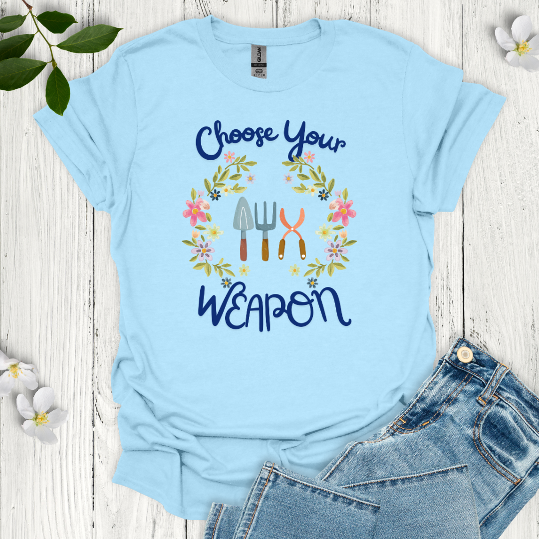 Choose Your Weapon T-Shirt