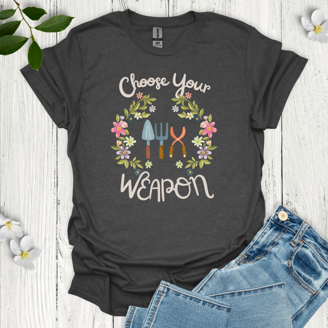 Choose Your Weapon T-Shirt