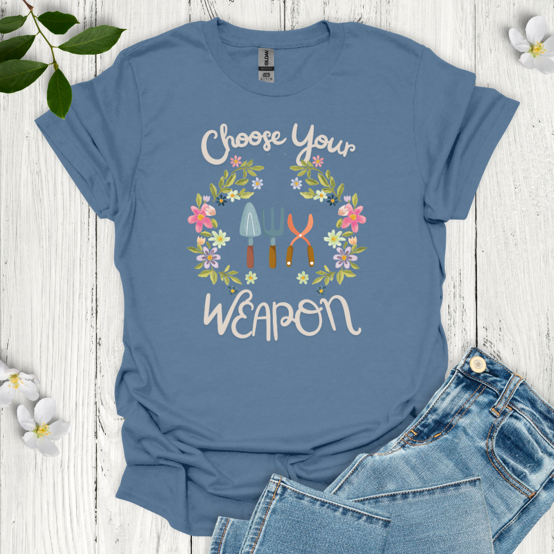 Choose Your Weapon T-Shirt