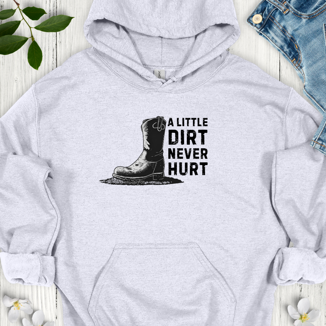 Dirt Never Hurt Hoodie