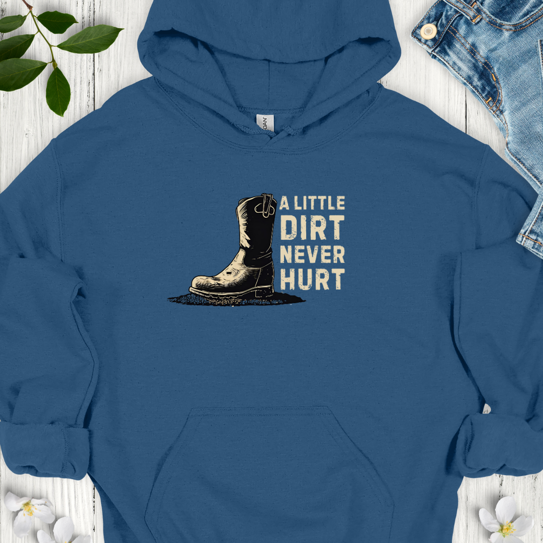 Dirt Never Hurt Hoodie