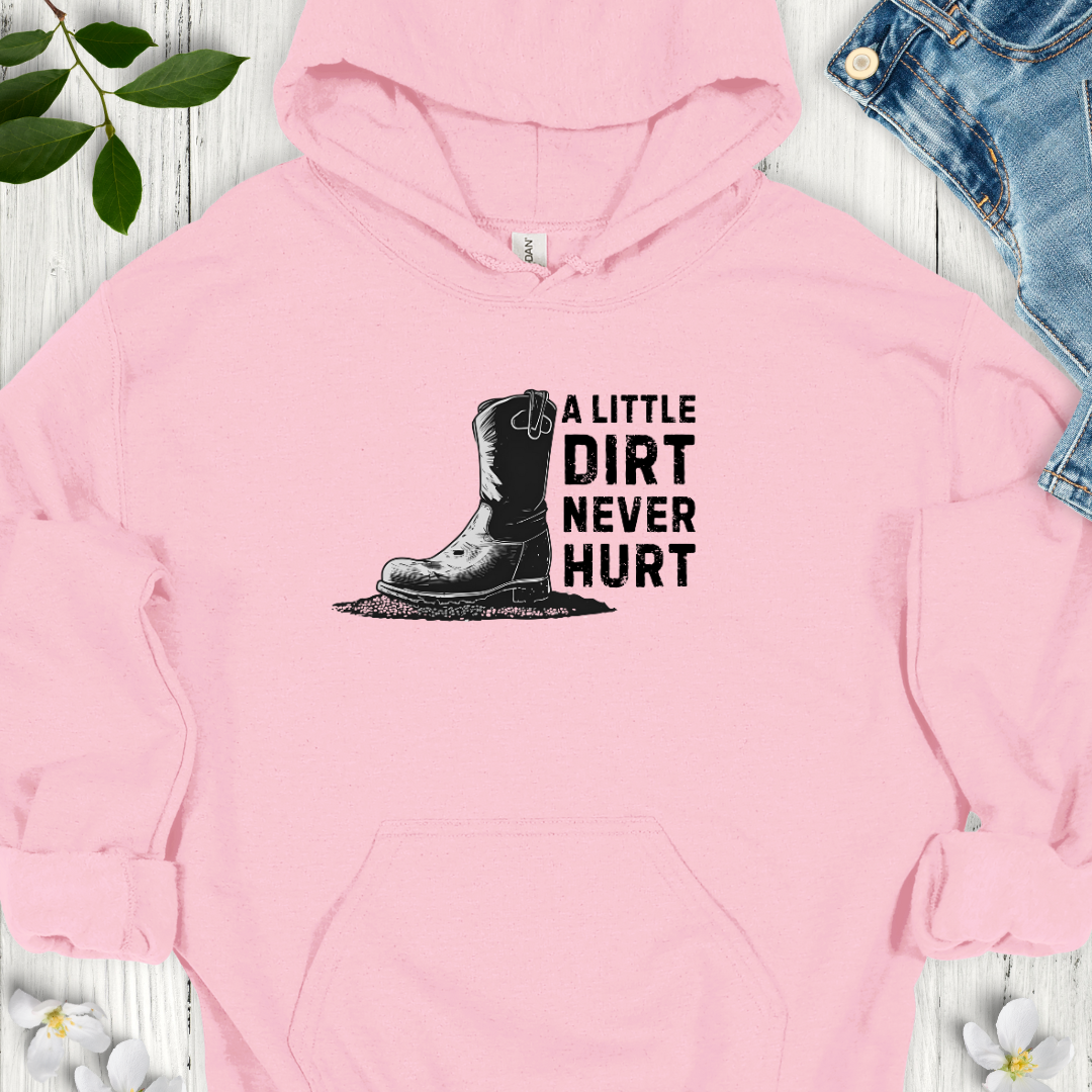 Dirt Never Hurt Hoodie