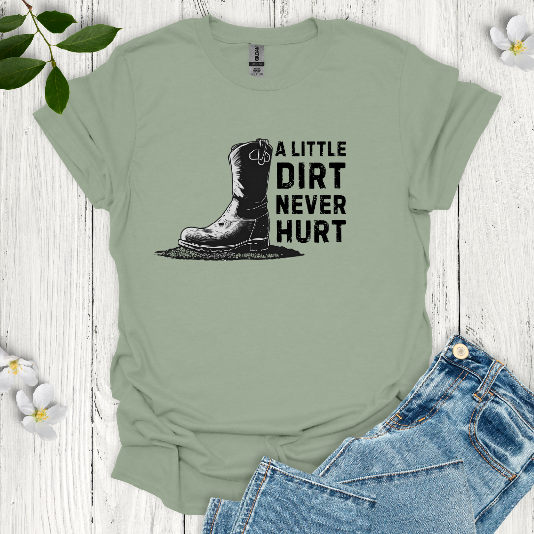 Dirt Never Hurt T-Shirt