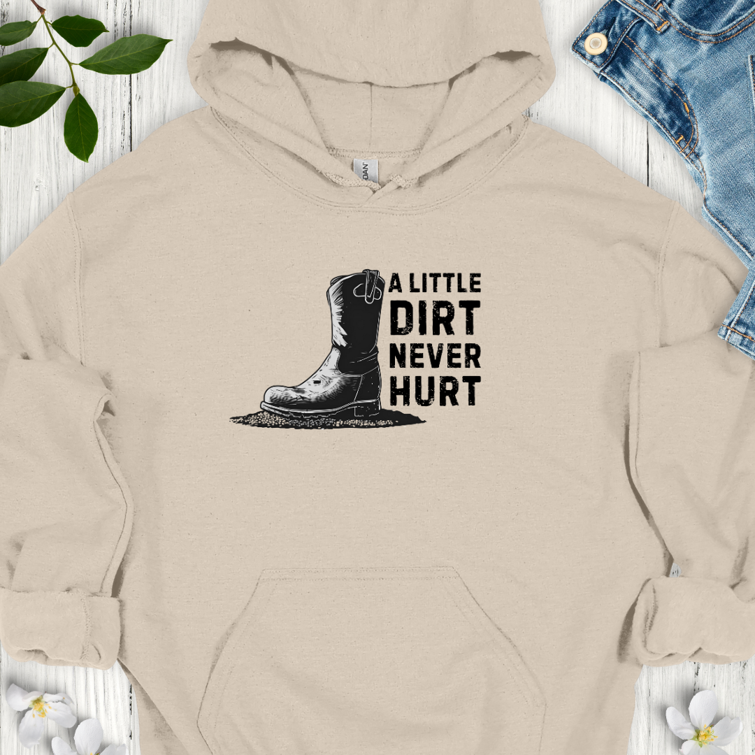 Dirt Never Hurt Hoodie