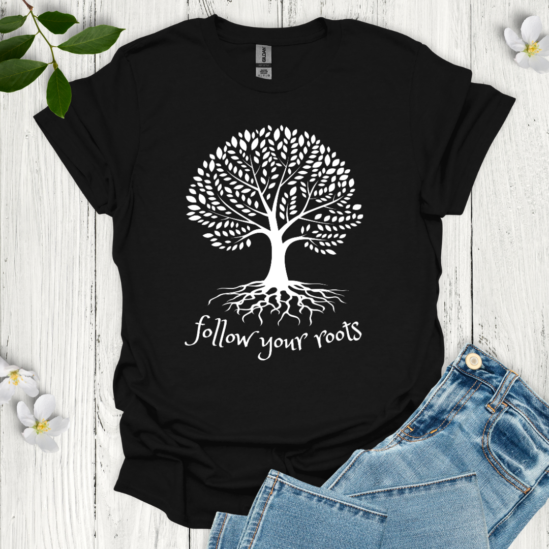 Follow Your Roots T-Shirt