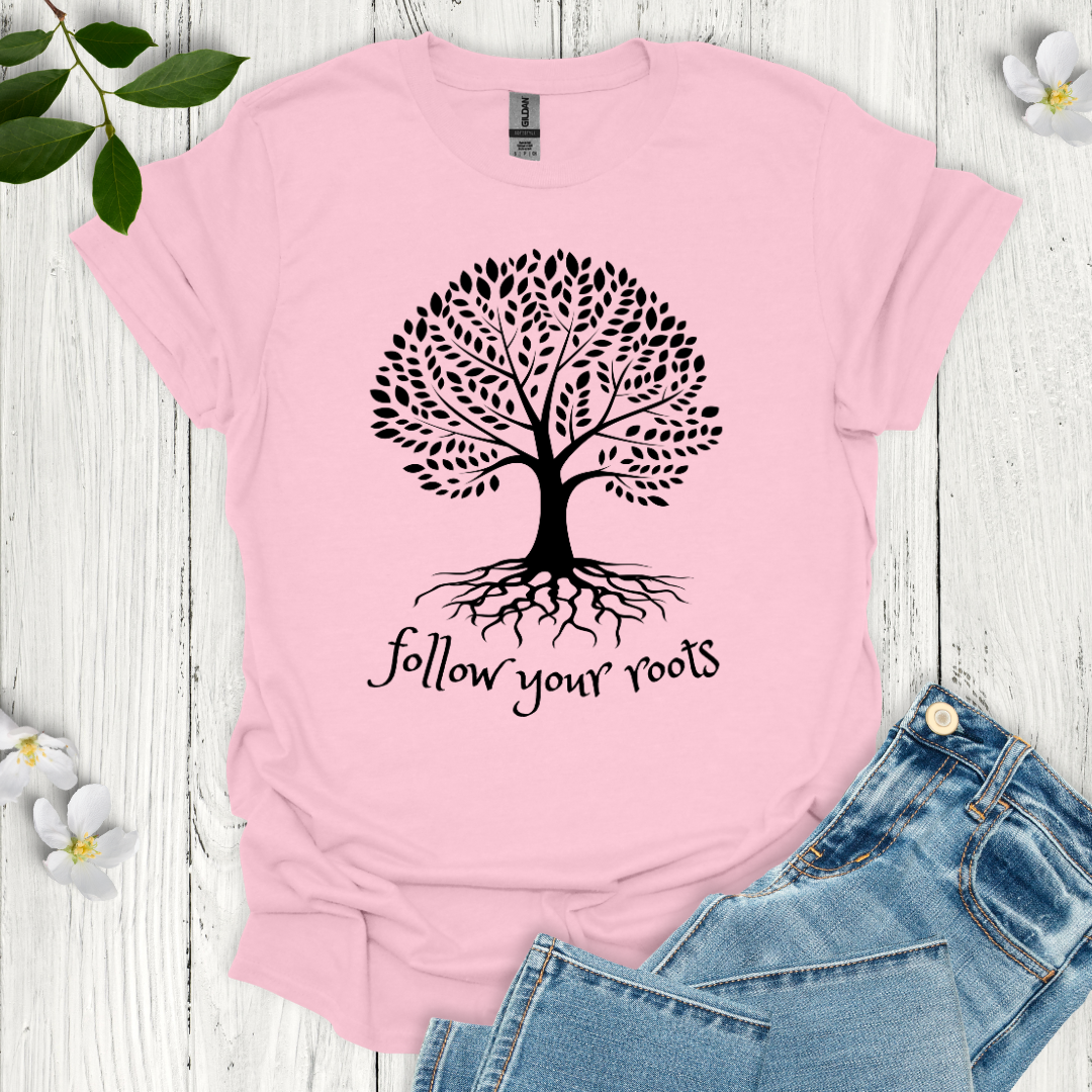 Follow Your Roots T-Shirt