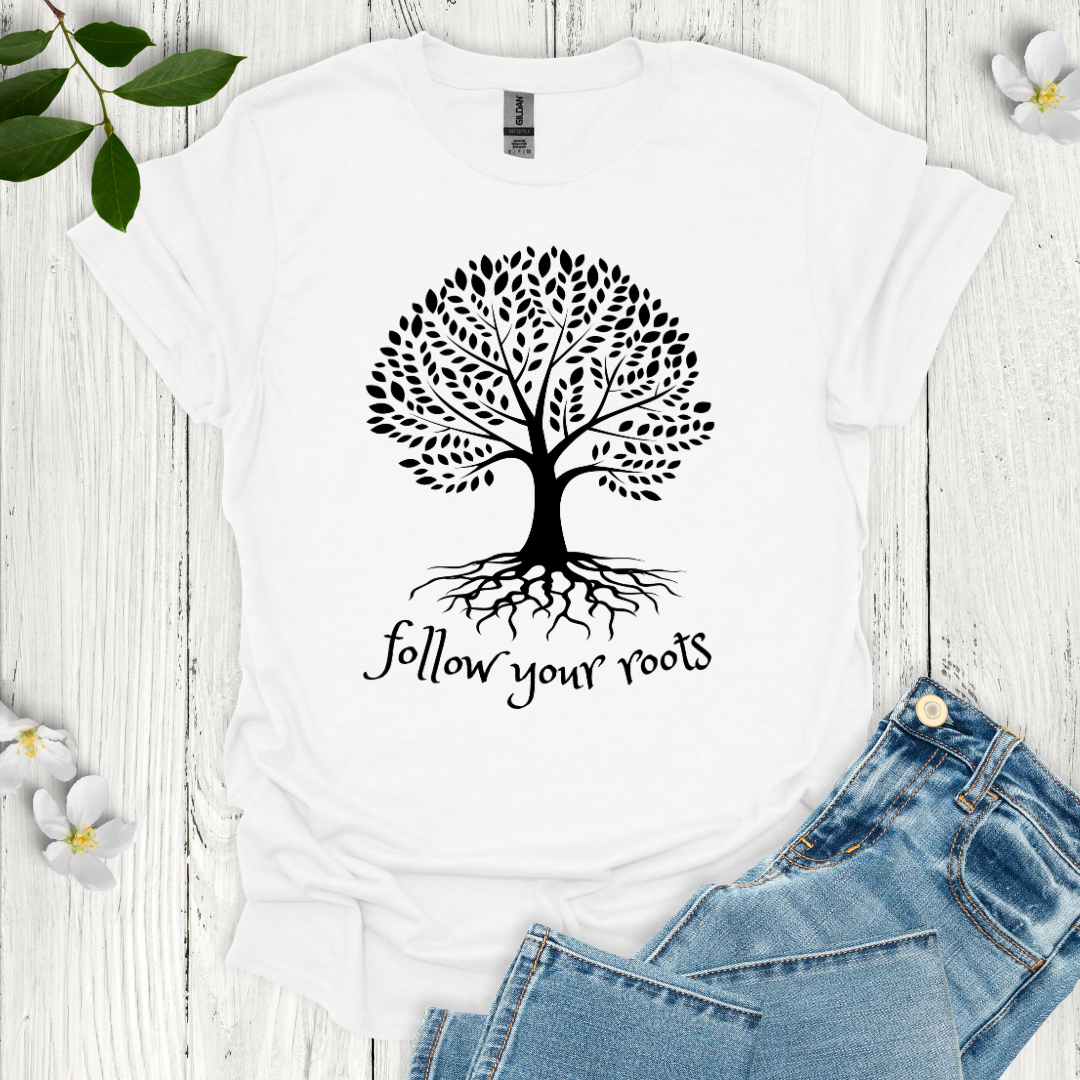 Follow Your Roots T-Shirt