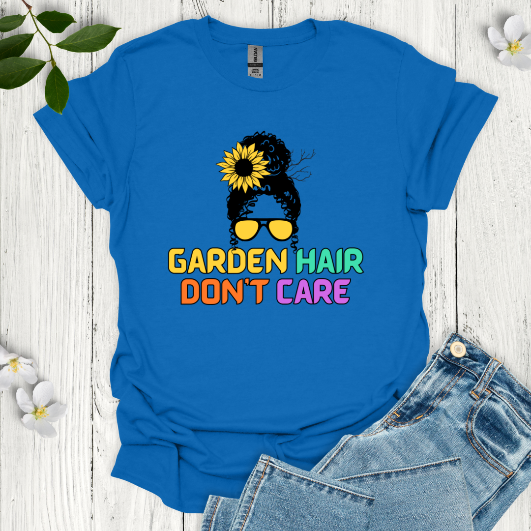 Garden Hair Don't Care T-Shirt