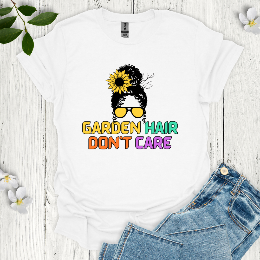 Garden Hair Don't Care T-Shirt