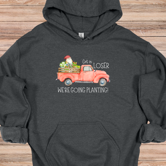 Get in Loser Hoodie