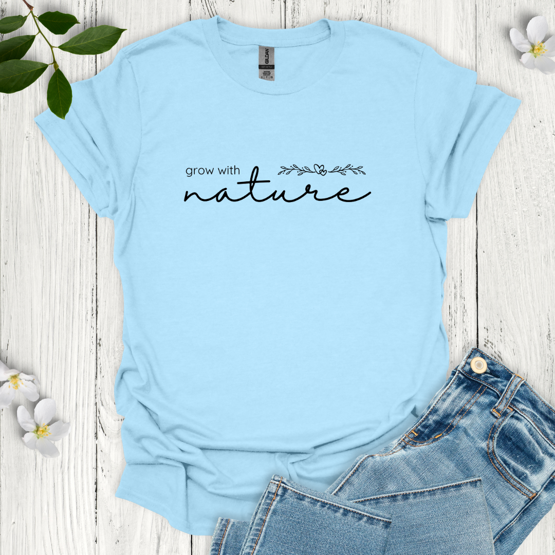 Grow with Nature T-Shirt