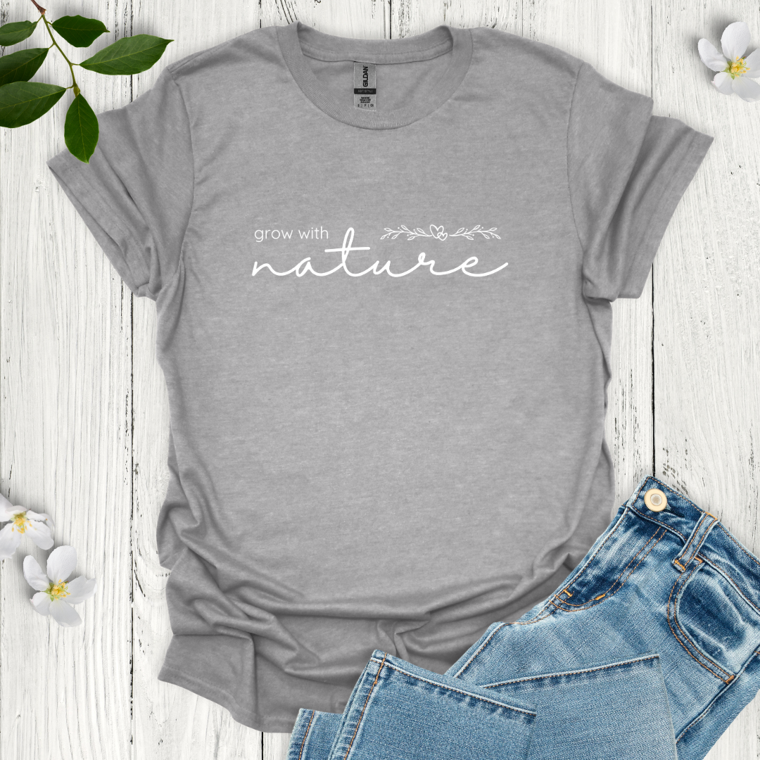 Grow with Nature T-Shirt