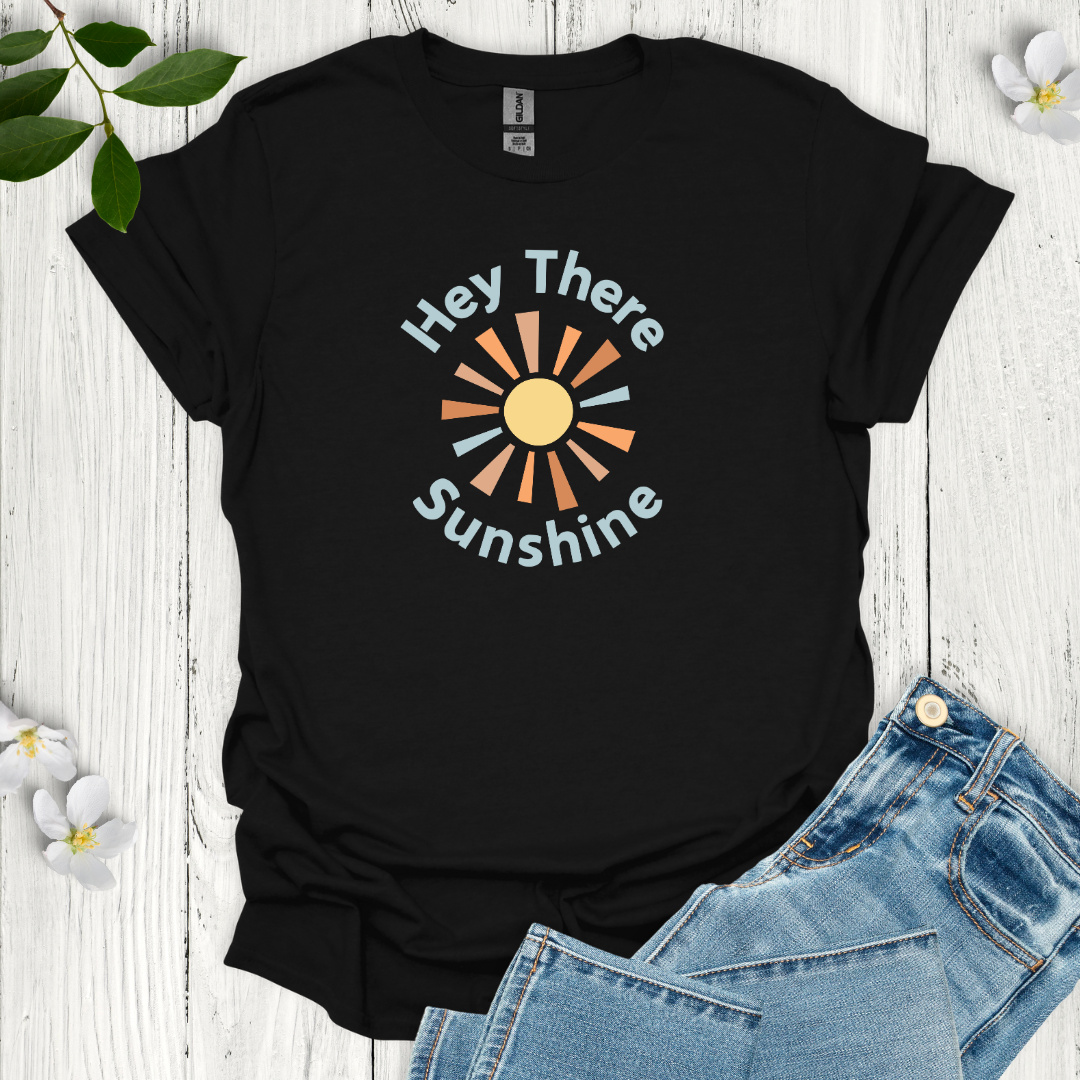 Hey There Sunshine T-Shirt