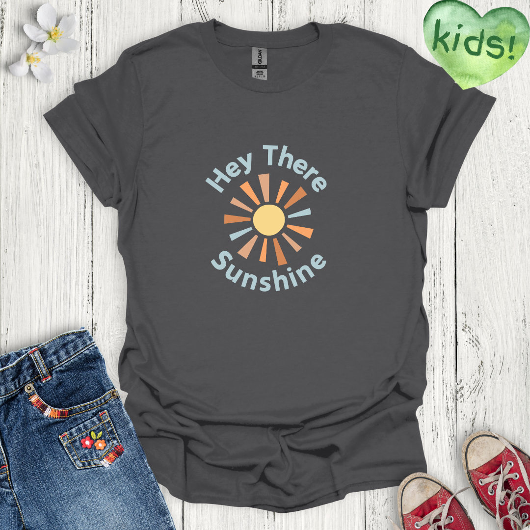 Hey There Sunshine Kids T-Shirt