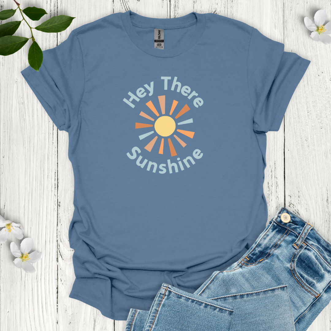 Hey There Sunshine T-Shirt