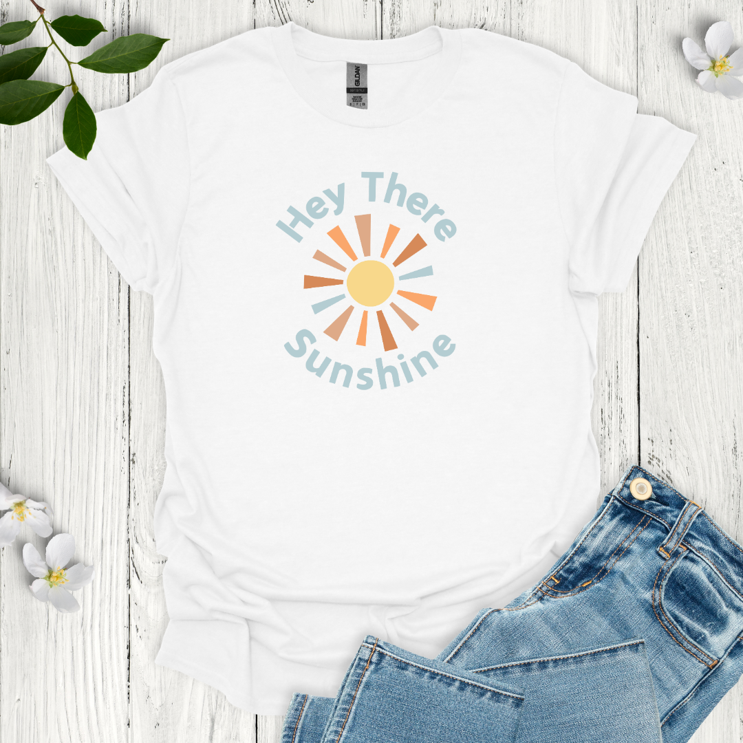 Hey There Sunshine T-Shirt