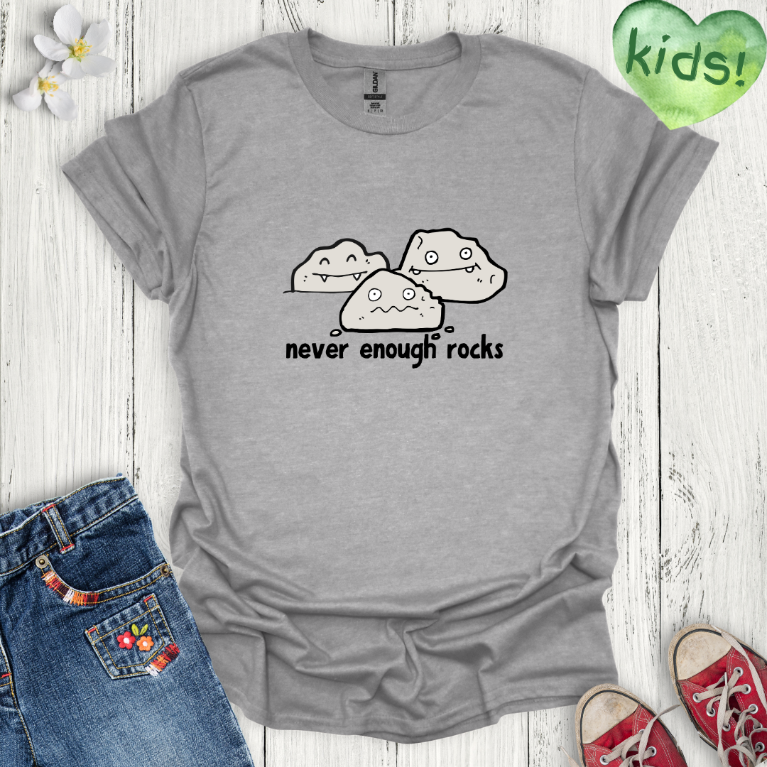 Never Enough Rocks Kids T-Shirt