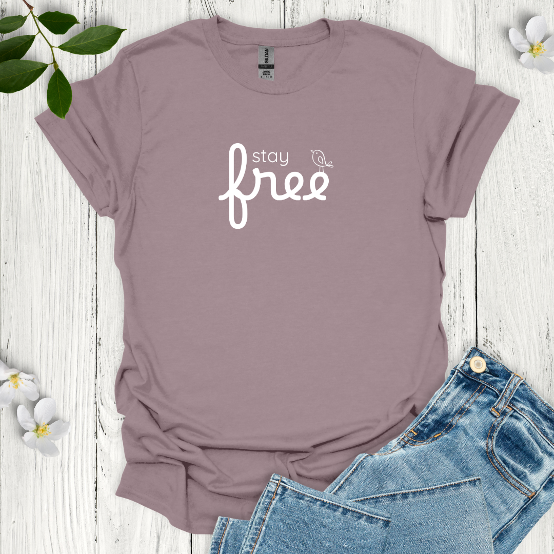 Stay Free T-Shirt