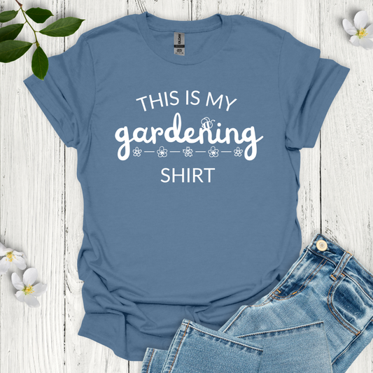 This Is My Gardening Shirt T-Shirt